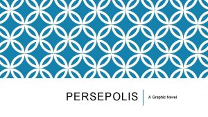 PERSEPOLIS A Graphic Novel GRAPHIC ART TERMS v