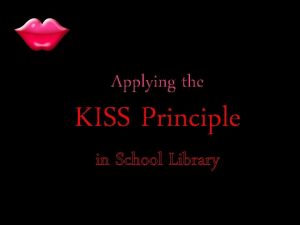 Applying the KISS Principle in School Library AASL