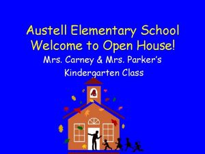 Austell Elementary School Welcome to Open House Mrs