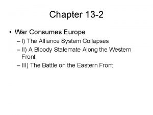 Chapter 13 2 War Consumes Europe I The