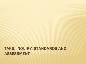 TAKS INQUIRY STANDARDS AND ASSESSMENT NATIONAL SCIENCE EDUCATION