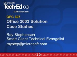 OFC 307 Office 2003 Solution Case Studies Ray