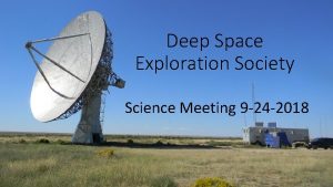 Deep Space Exploration Society Science Meeting 9 24