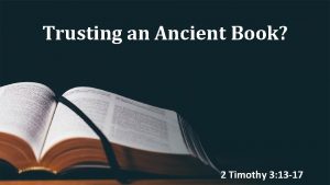 Trusting an Ancient Book 2 Timothy 3 13