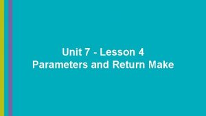 Lesson 4: parameters and return make