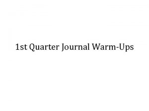 1 st Quarter Journal WarmUps Monday Literary Term