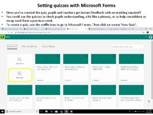 Setting quizzes with Microsoft Forms Once youve created