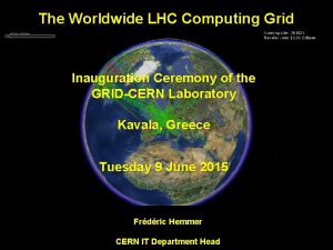The Worldwide LHC Computing Grid Inauguration Ceremony of