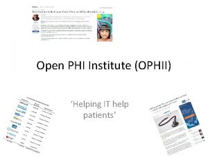 Open PHI Institute OPHII Helping IT help patients