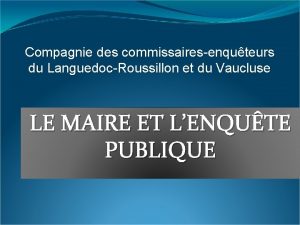 Compagnie des commissairesenquteurs du LanguedocRoussillon et du Vaucluse