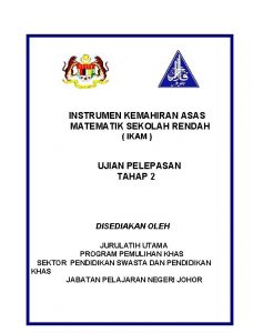 INSTRUMEN KEMAHIRAN ASAS MATEMATIK SEKOLAH RENDAH IKAM UJIAN