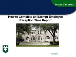 Tulane University How to Complete an Exempt Employee