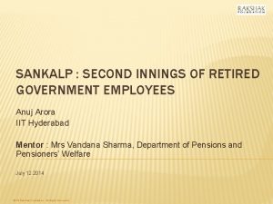 SANKALP SECOND INNINGS OF RETIRED GOVERNMENT EMPLOYEES Anuj