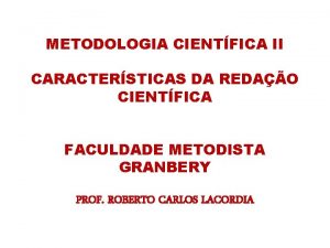 METODOLOGIA CIENTFICA II CARACTERSTICAS DA REDAO CIENTFICA FACULDADE