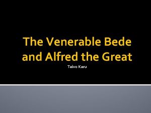 The Venerable Bede and Alfred the Great Taivo