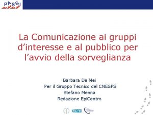 La Comunicazione ai gruppi dinteresse e al pubblico