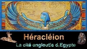 ThnisHraclion EGYPTE Cliquer pour continuer Situe dans la