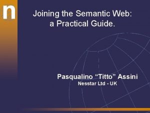 n Joining the Semantic Web a Practical Guide