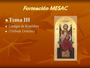 Formacin MESAC n n n Tema III Liturgia