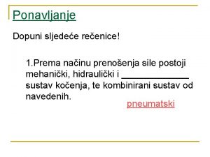 Ponavljanje Dopuni sljedee reenice 1 Prema nainu prenoenja