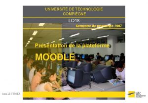 UNIVERSIT DE TECHNOLOGIE COMPIGNE LO 18 Semestre de