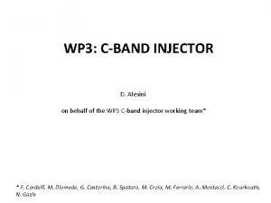 WP 3 CBAND INJECTOR D Alesini on behalf