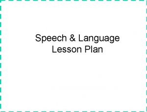 Speech Language Lesson Plan Speech Language Lesson Plans