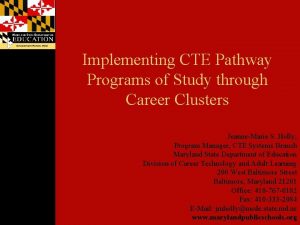 Implementing CTE Pathway Programs of Study through Career