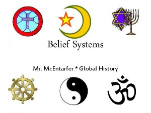 Belief Systems Mr Mc Entarfer Global History What