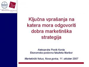 Kljuna vpraanja na katera mora odgovoriti dobra marketinka