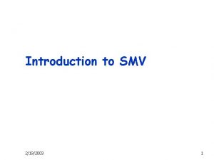 Introduction to SMV 2192003 1 Useful Links n
