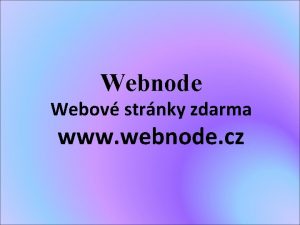 Webnode Webov strnky zdarma www webnode cz Vhody