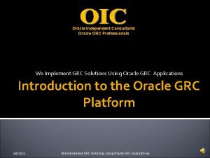 Oracle Independent Consultants Oracle GRC Professionals We Implement