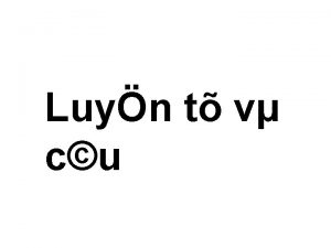 Luyn t v cu Luyn t v cu