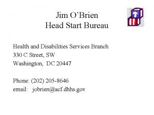 Jim OBrien Head Start Bureau Health and Disabilities