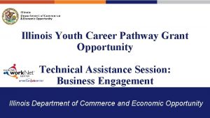 Illinois Youth Career Pathway Grant Opportunity Technical Assistance