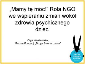 Mamy t moc Rola NGO we wspieraniu zmian