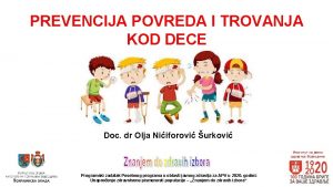 PREVENCIJA POVREDA I TROVANJA KOD DECE Doc dr