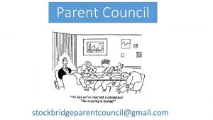 Parent Council stockbridgeparentcouncilgmail com What is Parent Council