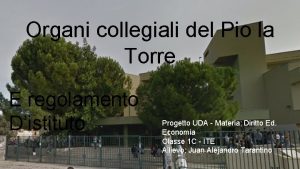 Organi collegiali del Pio la Torre E regolamento