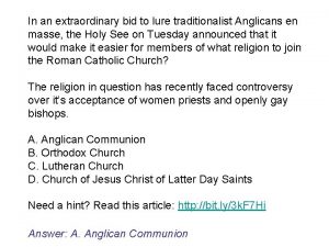 In an extraordinary bid to lure traditionalist Anglicans