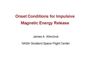 Onset Conditions for Impulsive Magnetic Energy Release James