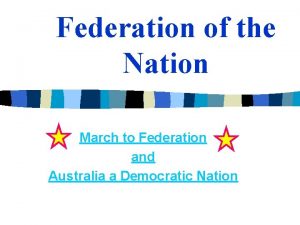 Federation of the Nation March to Federation and