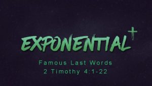 Famous Last Words 2 Timothy 4 1 22
