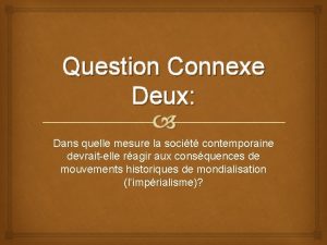 Question Connexe Deux Dans quelle mesure la socit