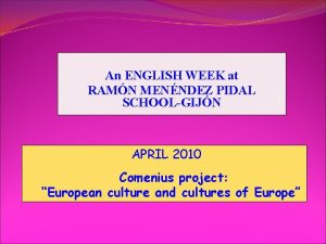 An ENGLISH WEEK at RAMN MENNDEZ PIDAL SCHOOLGIJN