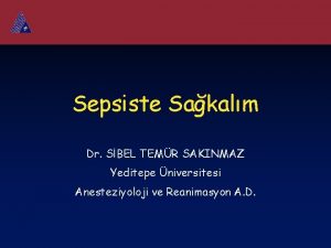 Sepsiste Sakalm Dr SBEL TEMR SAKINMAZ Yeditepe niversitesi