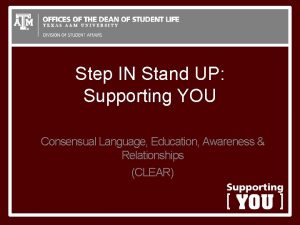 Step IN Stand UP Supporting YOU Consensual Language