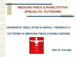 MEDICINA FISICA E RIABILITATIVA SPECIALITA AUTONOMA UNIVERSITA DEGLI