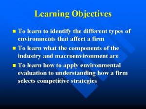 Learning Objectives To learn to identify the different